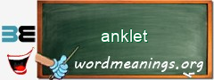 WordMeaning blackboard for anklet